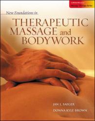 New Foundations in Therapeutic Massage and Bodywork - Saeger