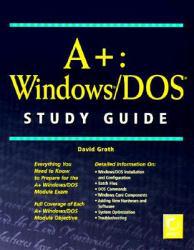 A+ Windows/ DOS Study Guide - Groth