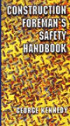 Construction Foreman's Safety Handbook - George Kennedy
