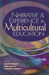 Narrative and Experience in Multicultural Education - JoAnn Phillion, Ming Fang He and F. Michael Connelly