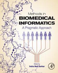 Methods In Biomedical Informatics: A Pragmatic Approach - Sarkar