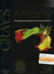 Gray's Anatomy : The Anatomical Basis of Clinical Practice, Expert Consult - Susan Standring