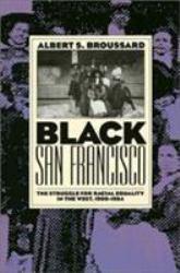 Black San Francisco - Albert S. Broussard