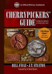 Cherrypickers' GuideTo Rare...Coins, Volume I - Bill Fivaz