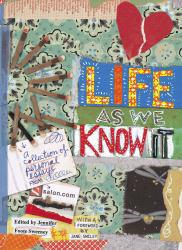 Life as We Know It : Collection of Personal Essays from Salon.com - Jennifer Foote Sweeney