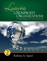 Leadership in Nonprofit Organizations - 2 Volume - Kathryn A. Agard