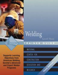 Welding Trainee Guide, Level 3 - NCCER