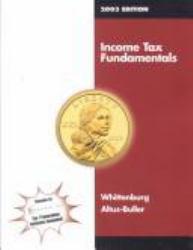 Income Tax Fundamentals, 2003 Edition - Gerald E. Whittenburg and Martha Altus Buller