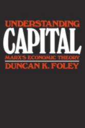 Understanding Capital - Duncan K. Foley