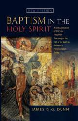 Baptism in the Holy Spirit - James D. G. Dunn