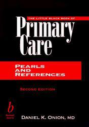 Little Black Book of Primary Care : Pearls and References - Daniel K. Onion