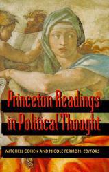 Princeton Readings in Political Thought: Essential Texts since Plato - Mitchell Cohen