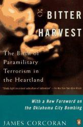Bitter Harvest : The Birth of Paramilitary Terrorism in the Heartland - James Corcoran