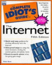 Complete Idiot's Guide to the Internet - Kent