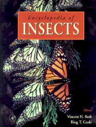 Encyclopedia of Insects - Vincent H. Resh and Ring T.  Eds. Carde