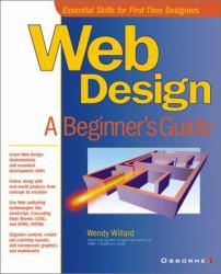 Web Design : A Beginner's Guide - Wendy Willard