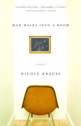 Man Walks Into a Room - Nicole Krauss