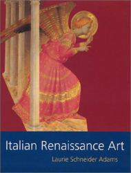 Italian Renaissance Art - Laurie Schneider Adams