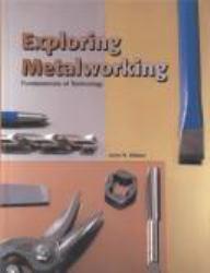 Exploring Metalworking - John R. Walker