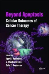 Beyond Apoptosis: Cellular Outcomes of Cancer Therapy - J. Martin Brown