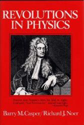Revolutions in Physics - Barry M. Casper
