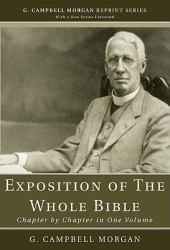 Exposition of The Whole Bible - G. Campbell Morgan