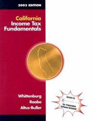 California Income Tax Fundamentals - Gerald E. Whittenburg, William A. Raabe and Martha Altus-Buller