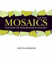 Mosaics : Focusing on Paragraphs in Context - Kim Flachmann