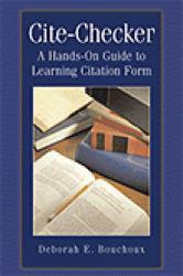 Cite Checker : A Hands-On Guide to Learning Citation Form - Deborah E. Bouchoux
