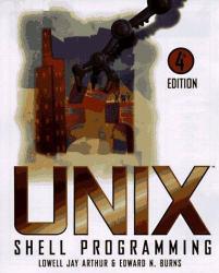 UNIX Shell Programming - Ted Burns and Lowell Jay Arthur