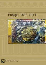 Europe, 1815-1914 (Custom) (Paperback) - Gordon A. Craig