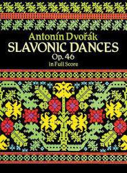 Slavonic Dancers, Op. 46, in Full Score - Dvorak