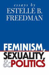 Feminism, Sexuality and Politics - Freedman