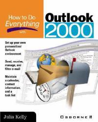 How To Do Everything With Outlook 2000 - Kelly