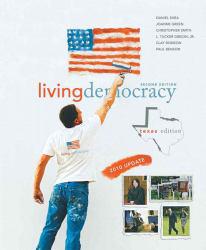 Living Democracy, Texas Edition, 2010 Update - Daniel M. Shea