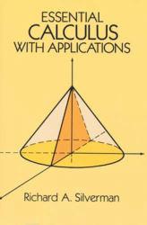 Essential Calculus With Application - Richard A. Silverman