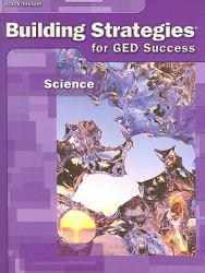 Building Strategies for Ged Success: Science-Workbook - Steck-Vaughn