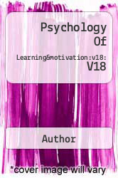 Psychology Of Learning&motivation:v18: V18 - Author