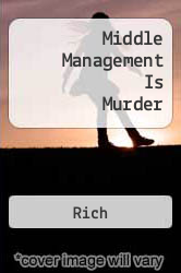 Middle Management Is Murder - Rich