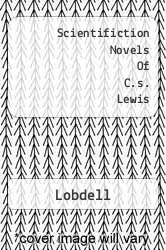 Scientifiction Novels Of C.s. Lewis - Lobdell