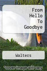 From Hello To Goodbye - Walters