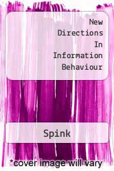 New Directions In Information Behaviour - Spink